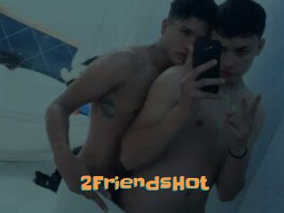 2FriendsHot