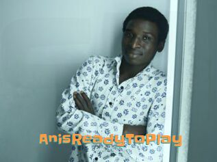 AnisReadyToPlay