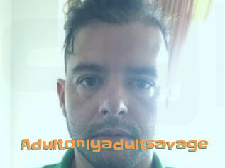 Adultonlyadultsavage