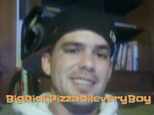 BigDickPizzaDileveryBoy