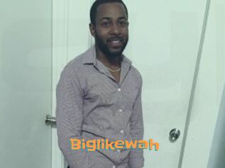 Biglikewah