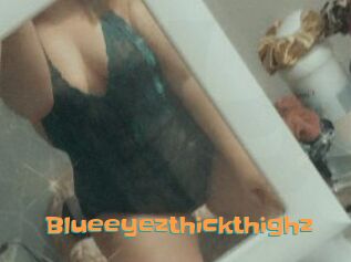 Blueeyezthickthighz