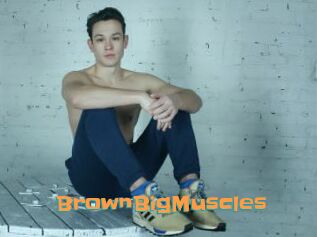BrownBigMuscles