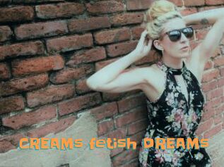 CREAMs_fetish_DREAMs