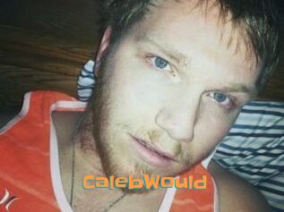 CalebWould