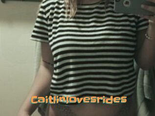 Caitlinlovesrides