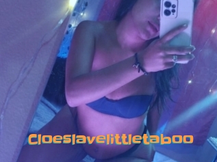Cloeslavelittletaboo