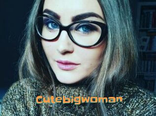 Cutebigwoman