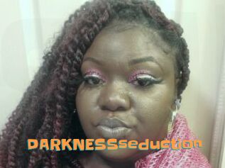 DARKNESSseduction
