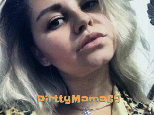 DirttyMama69
