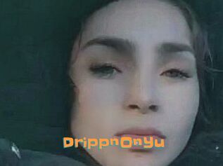 DrippnOnYu