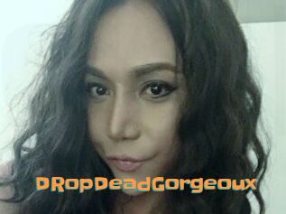 DRopDeadGorgeoux