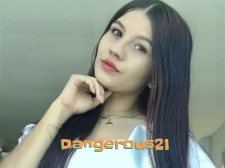 Dangerous21