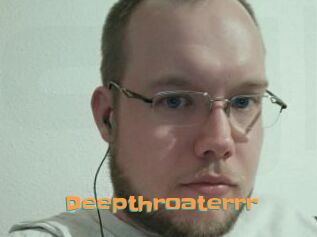 Deepthroaterrr