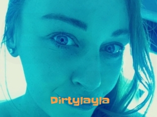 Dirtylayla