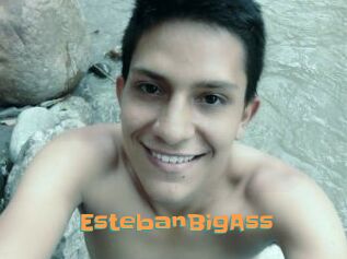 EstebanBigAss