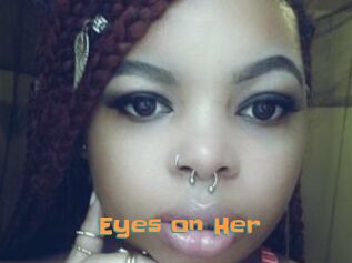 Eyes_on_Her