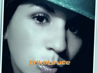 Erikabruce