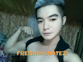 FRESHhotNATE21