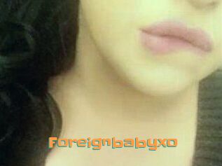 Foreignbabyxo