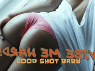 GOOD_SHOT_BABY