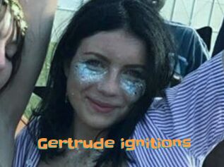 Gertrude_ignitions