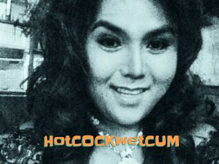 HotCOCKwetCUM