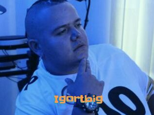 Igortbig
