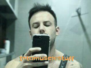 Intomusclestuff
