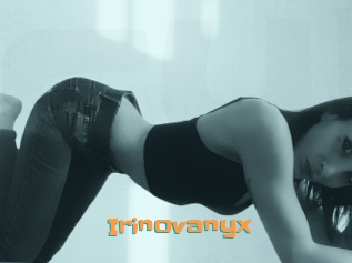 Irinovanyx