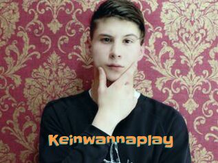 Keinwannaplay