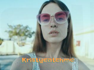 Kristycatchme