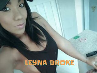 LEYNA_BROKE