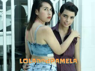 LOLAandPAMELA