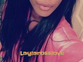 Laylarosslove