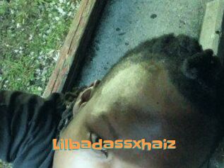 Lilbadassxhaiz