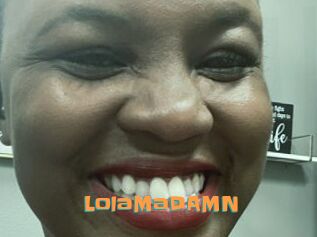 LolaMaDAMN