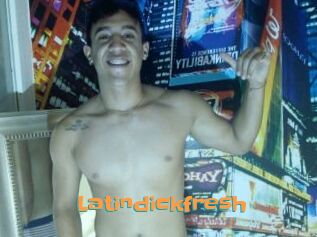Latindickfresh