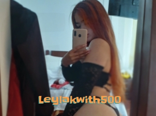 Leylakwith500