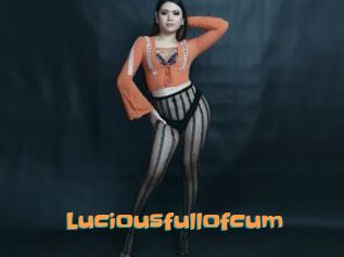 Luciousfullofcum