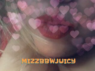 MIZZBBWJUICY