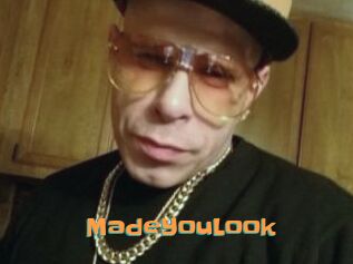 MadeYouLook