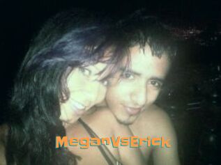 MeganVsErick