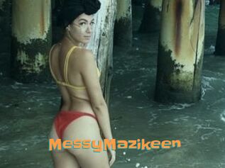 MessyMazikeen