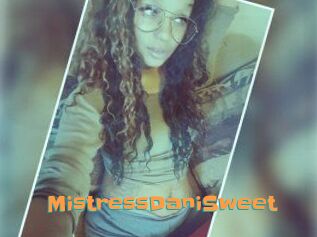 MistressDaniSweet