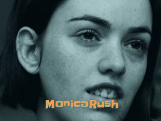 MonicaRush