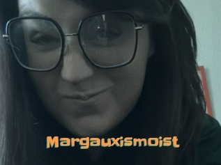 Margauxismoist