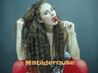 Matilderouse