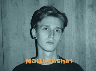 Matthewshiri
