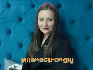 Milanastrongly